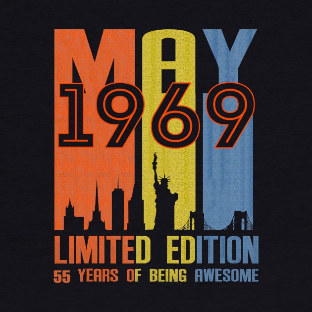 May 1969 55 Years Of Being Awesome Limited Edition by nakaahikithuy